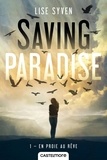 Lise Syven - Saving Paradise Tome 1 : En proie au rêve.