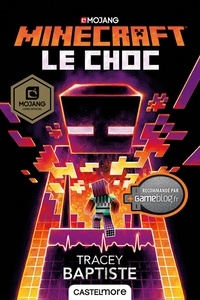 Tracey Baptiste - Minecraft  : Le choc.