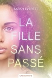 Sarah Everett - La fille sans passé.