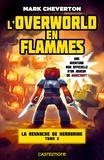 Mark Cheverton - La revanche de Herobrine Tome 2 : L'Overworld en flammes.