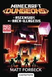 Matt Forbeck - Minecraft Dungeons - L'Ascension de l'Arch-illageois - Minecraft officiel, T6.