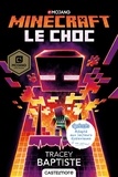 Tracey Baptiste - Le Choc (version dyslexique) - Minecraft officiel, T2.