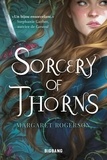 Margaret Rogerson - Sorcery of Thorns.