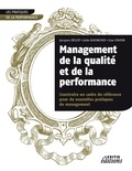 Jacques Ségot et Julie Raymond - Management de la qualité et de la performance - Construire un cadre de référence pour de nouvelles pratiques de management.