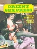 Alberto Del Mestre et Augusto Chizzoli - Orient Sexpress.