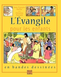 Christine Ponsard et Jean-François Kieffer - L'Evangile pour les enfants en bandes dessinées.