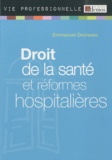 Emmanuel Devreese - Droit de la santé et réformes hopitalières.
