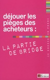  Demos Editions - Déjouer les pièges des acheteurs : la partie de bridge.