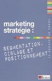  Demos Editions - Marketing stratégique : segmentation, ciblage et positionnement.