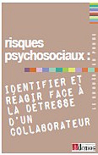  Demos Editions - Risques psychosociaux : identifier et réagir face à la détresse d'un collaborateur.
