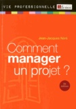 Jean-Jacques Néré - Comment manager un projet ?.