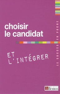  Demos Editions - Choisir le candidat et l'intégrer.
