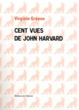 Virginie Greene - Cent vues de John Harvard.