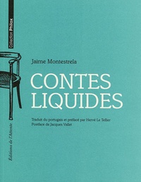 Jaime Montestrela - Contes liquides.