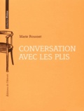 Marie Rousset - Conversation avec les plis.