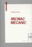 Serge Airoldi - Micmac mécanic.