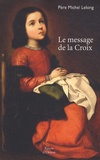 Michel Lelong - Le message de la Croix.