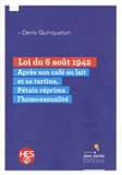 Denis Quinqueton - Loi du 6 août 1942 - Après son café au lait et sa tartine, Pétain réprima l’homosexualité.