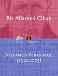 Edhem Eldem et Aksel Tibet - Bir allame-i cihan - Stefanos Yerasimos (1942-2005).