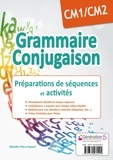 Mireille Pétry-Fayard - Grammaire, conjugaison CM1/CM2 - Préparation de séquences et activités.