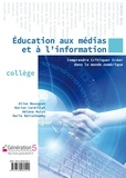 Aline Bousquet et Marion Carbillet - Education aux médias et à l'information - Comprendre, critiquer, créer dans le monde numérique. 1 Cédérom