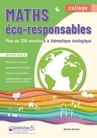 Karine Vernier - Maths éco-responsables collège - Près de 200 exercices à thématique écologique de la 6e à la 3e.