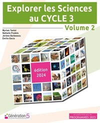 Myriam Tantot et Nathalie Pradels - Explorer les Sciences au cycle 3 - volume 2 (édition 2024).
