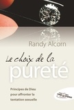 Randy Alcorn - Le choix de la pureté.