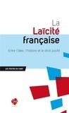  CNEF - La Laïcité française - Entre l'idée, l'Histoire et le droit positif.