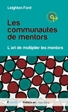 Leighton Ford - Les communautés de mentors - L'art de multiplier les mentors.
