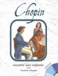 Francis Huster - Chopin raconté aux enfants. 1 CD audio