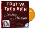 Coralline Pottiez - Tout va très bien, Madame la marquise. 1 CD audio MP3