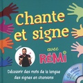 Rémi Guichard - Chante et signe avec Rémi. 1 CD audio