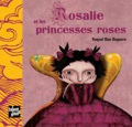 Raquel Diaz Reguera - Rosalie et les princesses roses.