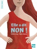 Hélène Leroy et Sylvie Serprix - Elle a dit non !.
