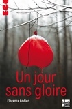 Florence Cadier - Un jour sans gloire.