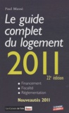 Paul Massé - Le guide complet du logement 2011.