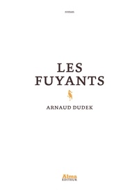 Arnaud Dudek - Les fuyants.