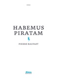 Pierre Raufast - Habemus Piratam.