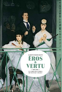 Alberto Mario Banti - Eros & vertu - Le corps des femmes de Watteau à Manet.