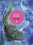 Karin Serres - Les silences sauvages.