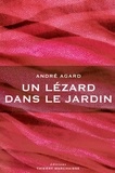 André Agard - Un lézard dans le jardin.