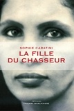 Sophie Caratini - La fille du chasseur.