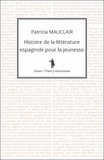 Patricia Mauclair - Histoire de la littérature espagnole pour la jeunesse.