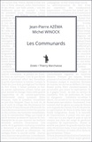 Michel Winock et Jean-Pierre Azéma - Les Communards.