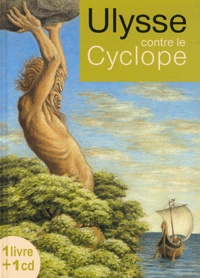Philippe Davaine - Ulysse contre le Cyclope. 1 CD audio