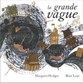 Margaret Hodges et Blair Lent - La grande vague.