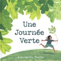 Antoinette Portis - Une journée verte.