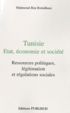 Mahmoud Ben Romdhane - Tunisie : Etat, économie et société - Ressources politiques, légitimation et régulations sociales.