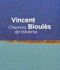 Michel Hilaire et Stanislas Colodiet - Vincent Bioulès - Chemins de traverse.